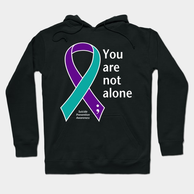 Suicide prevention: not alone ribbon, white type Hoodie by Just Winging It Designs